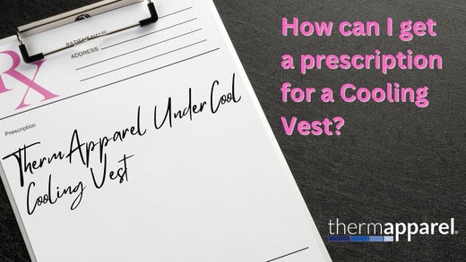 How Can I Get A Prescription For A Cooling Vest?